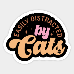 Easily Distracted By Cats Sticker